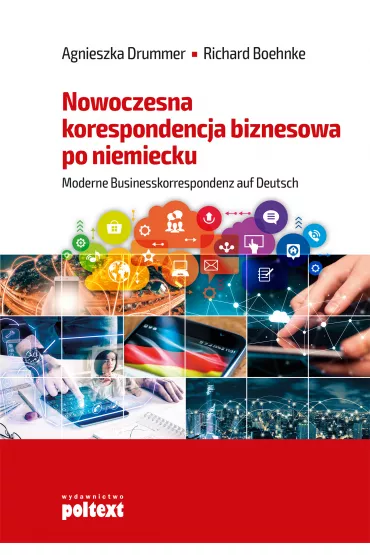 Nowoczesna korespondencja biznesowa po niemiecku - Agnieszka Drummer, Richard Boehnke