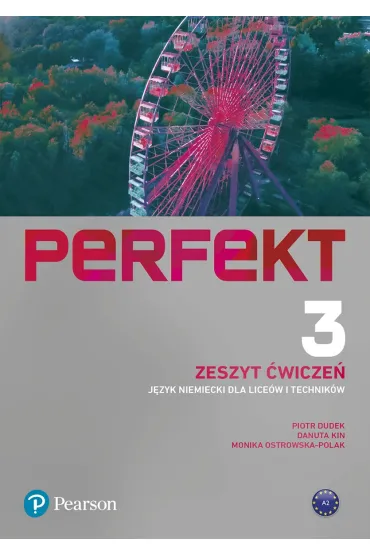 Perfekt 3. Zeszyt �wicze� + kod (Interaktywny zeszyt �wicze�). J�zyk niemiecki dla lice�w i technik�w - Danuta Kin, Monika Ostrowska-Polak, Piotr Dudek