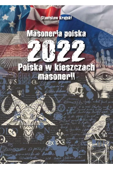 Masoneria polska 2022 Polska w kleszczach masonerii - Stanis�aw Krajski