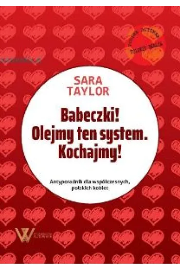 Babeczki olejmy ten system kochajmy antyporadnik dla wsp�czesnych polskich kobiet - Sara Taylor