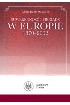 eBook Suwerenno i pienidz w Europie 1870-2002 pdf