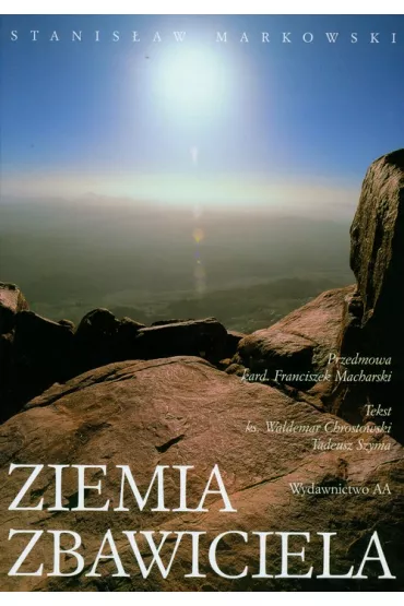 Ziemia zbawiciela TW - Stanis�aw Markowski - Tadeusz Szyma, Waldemar Chrostowski