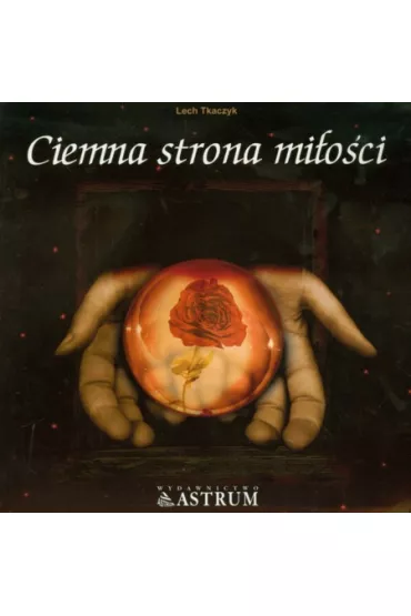 Ciemna strona mi�o�ci + CD - Lech Tkaczyk