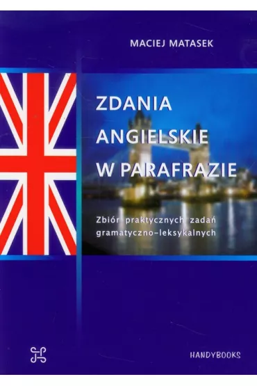 Zdania angielskie w parafrazie - Maciej Matasek
