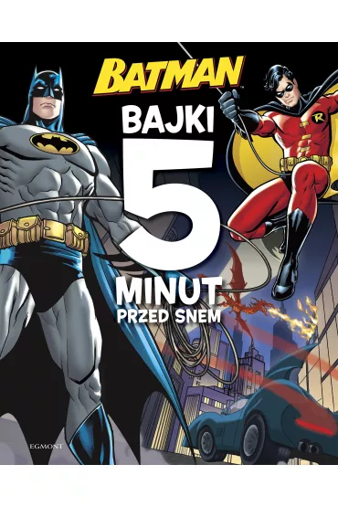 Batman. Bajki 5 minut przed snem
