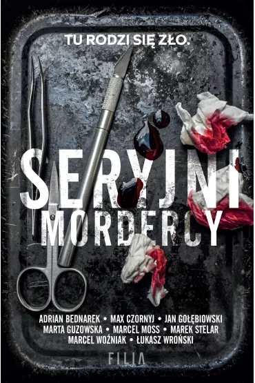 Seryjni mordercy - Adrian Bednarek, Marta Guzowska, Marek Stelar, �ukasz Wro�ski, Max Czornyj, Marcel Moss, Jan Go��biowski