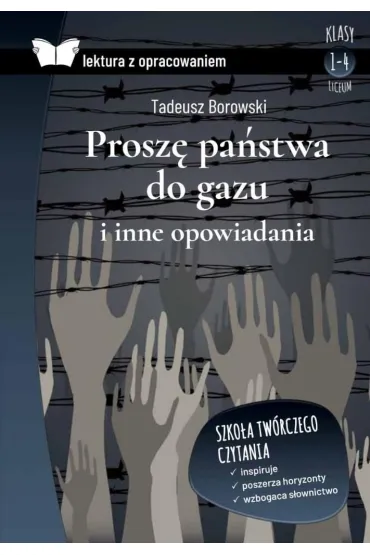 Prosz� pa�stwa do gazu i inne opowiadania. Lektura z opracowaniem - Tadeusz Borowski