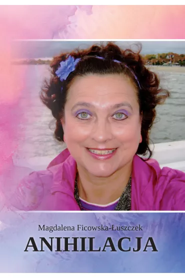 Anihilacja - Magdalena  Ficowska-�uszczek
