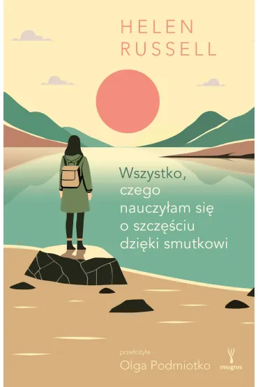eBook Wszystko, czego nauczy�am si� o szcz�ciu dzi�ki smutkowi mobi epub - Helen Russell