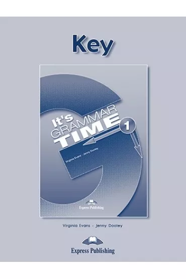 It`s Grammar Time 1. Answer Key - Jenny Dooley, Virginia Evans