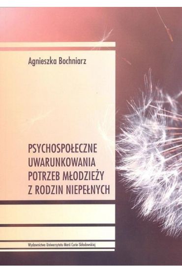 Psychospołeczne uwarunkowania potrzeb młodzieży...