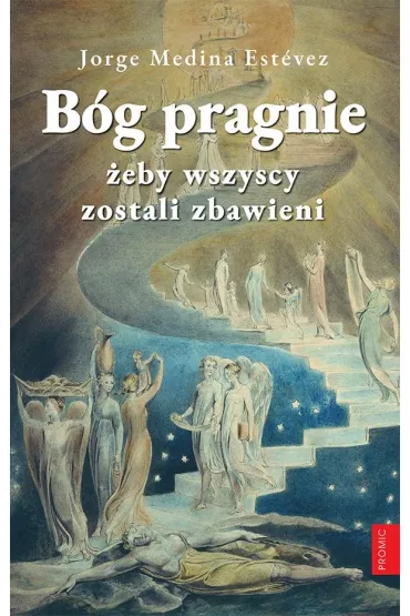 B�g pragnie, �eby wszyscy zostali zbawieni - Jorge Medina Estevez