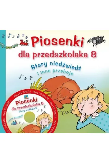 Piosenki dla przedszkolaka. Cz�� 8. Stary nied�wied� i inne przeboje + CD - Jerzy Zaj�c, Agnieszka K�os-Milewska