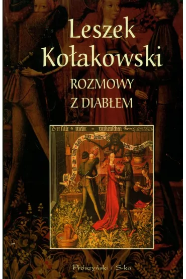 Rozmowy z diab�em - Leszek Ko�akowski