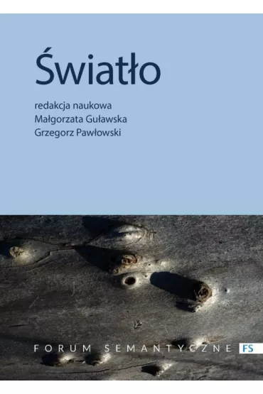 �wiat�o Przyczynek do bada� interdyscyplinarnych - Grzegorz Paw�owski, Ma�gorzata Gu�awska