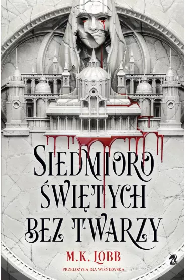Siedmioro �wi�tych bez twarzy - M. K. Lobb