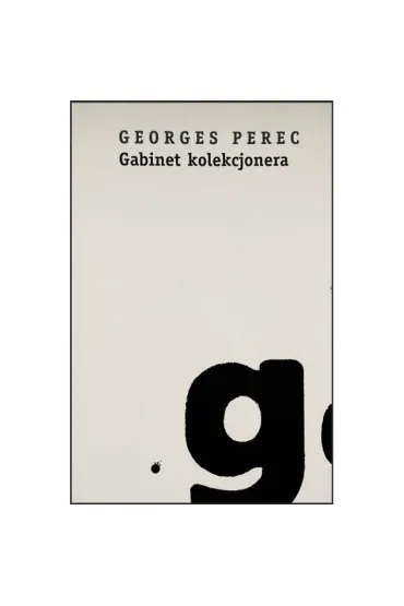 Gabinet kolekcjonera (wyd,.2) - Perec Georges