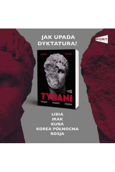 Tyrani. Triumf, w�adza, upadek - Marcel  Dirsus