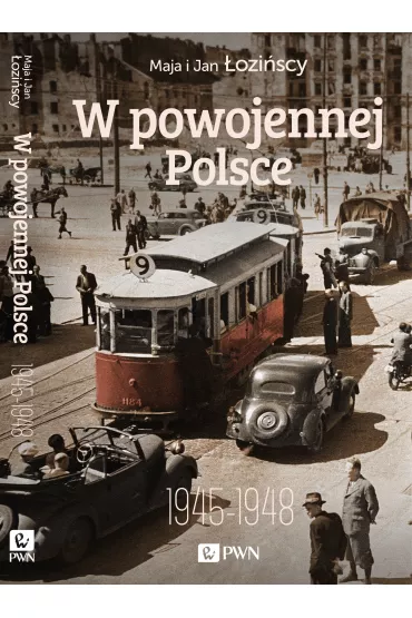 W powojennej Polsce 1945-1948 - Jan �ozi�ski, Maja �ozi�ska