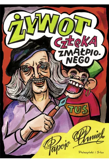 �ywot cz�eka zma�pionego - Henryk Jerzy Chmielewski
