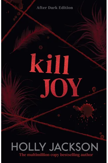 Kill Joy. A Good Girl's Guide to Murder Prequel. After Dark edition - Holly Jackson