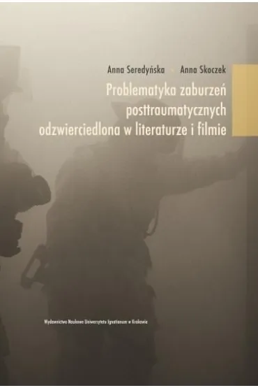 Problematyka zaburze� posttraumatycznych... - Anna Seredy�ska, Anna Skoczek
