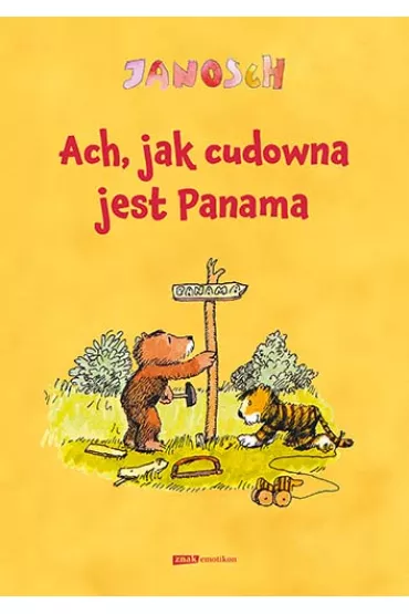Ach, jak cudowna jest Panama - Janosch