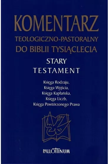 Komentarz teologiczno-pastoralny do Biblii Tysi�clecia. Stary Testament