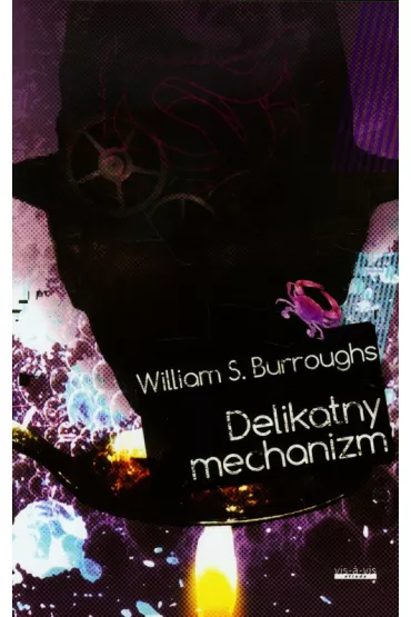 Delikatny mechanizm - William S. Burroughs