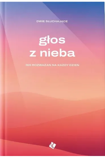 G�os z nieba - 365 rozwa�a� na ka�dy dzie� - Dwie s�uchajace