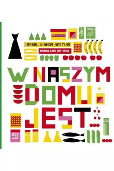 W naszym domu jest... - Isabel Minhos Martins