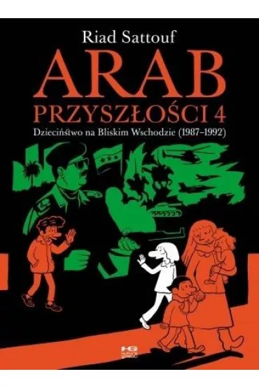Dzieci�stwo na Bliskim Wschodzie 1987-1992. Arab przysz�o�ci. Tom 4 - Riad Sattouf