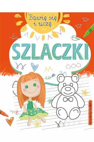Bawi� si� i ucz�. Szlaczki