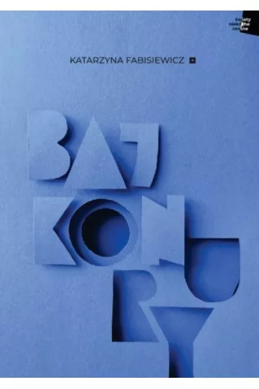 Bajkonury - Katarzyna  Fabisiewicz