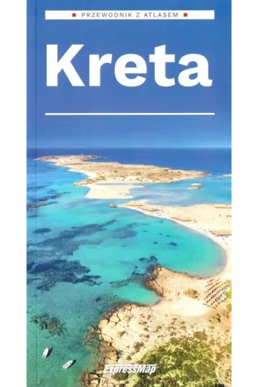 Kreta przewodnik z atlasem 2023 - Ewelina Szeratics