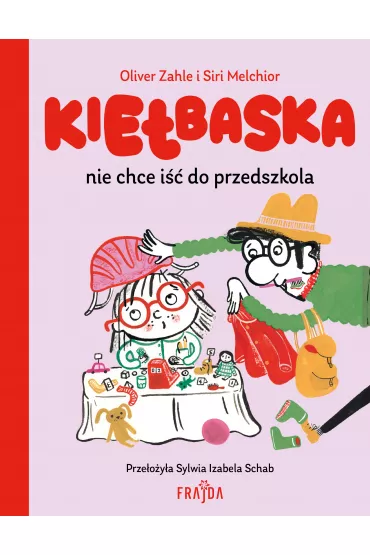 Kie�baska nie chce i�� do przedszkola