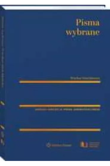 Wac�aw Dawidowicz Pisma wybrane Gda�ska koncepcja prawa administracyjnego - Eugeniusz Bojanowski, Tomasz B�kowski, Wac