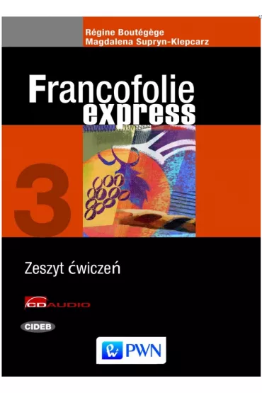 Francofolie express 3. Zeszyt �wicze� do j�zyka francuskiego - Magdalena Supryn-Klepcarz, R Boutegege