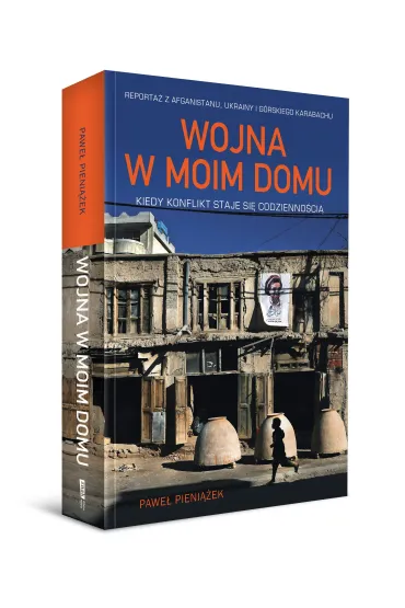Wojna w moim domu. Kiedy konflikt staje si� codzienno�ci� - Pawe� Pieni��ek