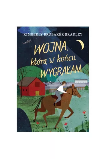 Wojna, kt�r� w ko�cu wygra�am - Kimberly Brubaker Bradley