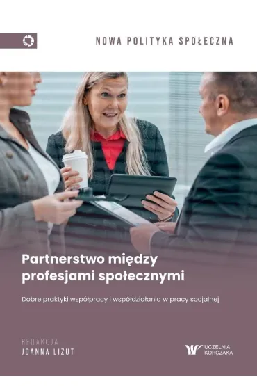 Partnerstwo mi�dzy profesjami spo�ecznymi - Joanna Lizut