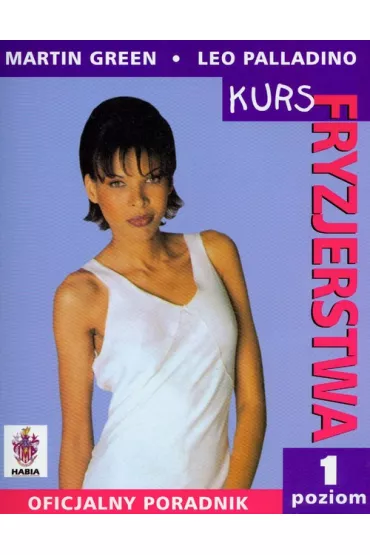 Kurs fryzjerstwa 1 poziom - Martin Green, Leo Palladino
