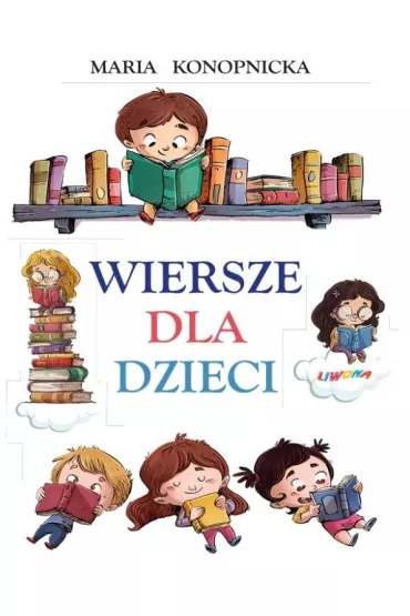 Wiersze dla dzieci - Maria Konopnicka