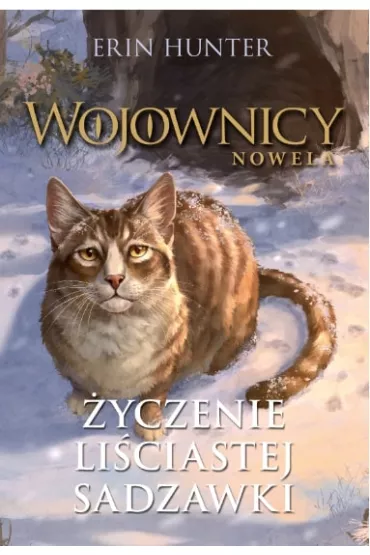 �yczenie li�ciastej sadzawki. Wojownicy. Nowela. Tom 2 - Erin Hunter