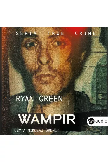 Audiobook Wampir mp3 - Ryan  Green