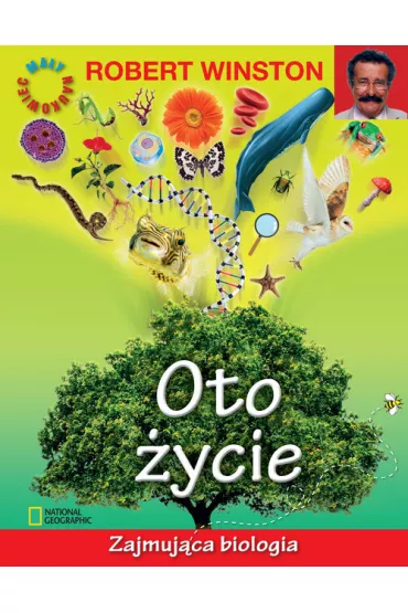 Oto �ycie. Zajmuj�ca biologia * * - Robert Winston