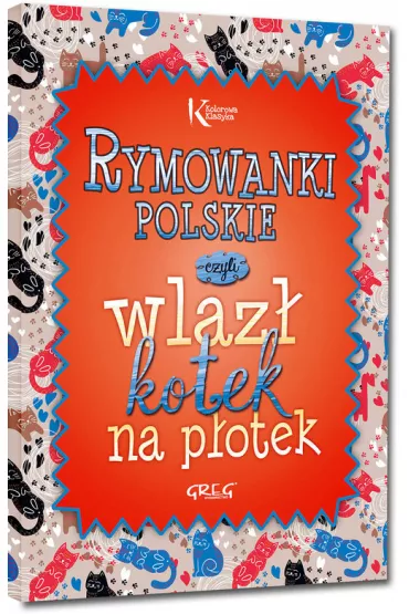 Rymowanki polskie, czyli wlaz� kotek na p�otek - Maria Zagni�ska