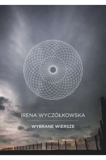 Wybrane wiersze - Irena Wycz�kowska