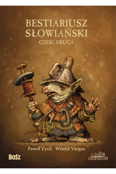 Rzecz o biziach, kadukach i samojadkach. Bestiariusz s�owia�ski. Tom 2