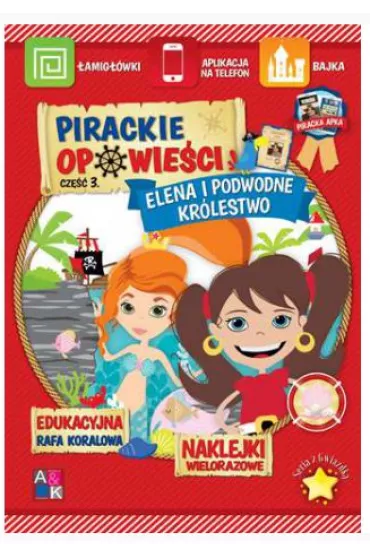 Pirackie opowie�ci. Cz�� 3. Elena i podwodne kr�lestwo - Katarzyna Borucka